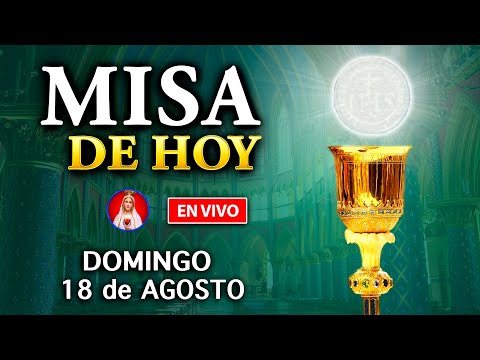 SANTA MISA de HOY - EN VIVO Domingo 18 de agosto 2024 | Heraldos El Salvador