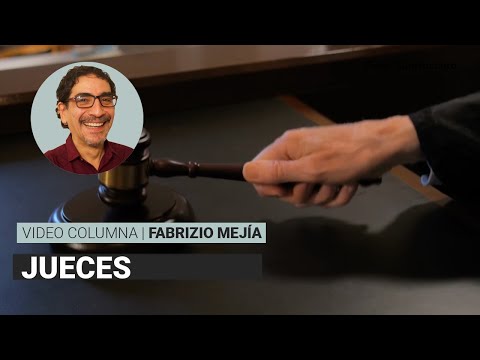 Jueces, por Fabrizio Mejía | Video columna