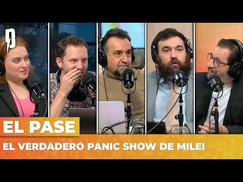 #MileiEsHambre | EL VERDADERO PANIC SHOW DE MILEI | El Pase