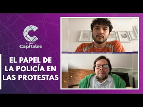 Puntos Capitales: analizamos el papel de la Policía en las manifestaciones en Bogotá