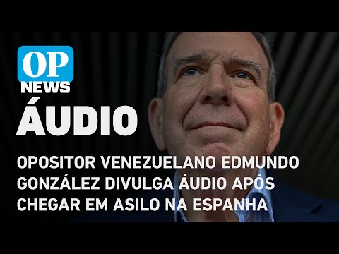 Opositor venezuelano Edmundo González divulga áudio após chegar em asilo na Espanha l O POVO NEWS