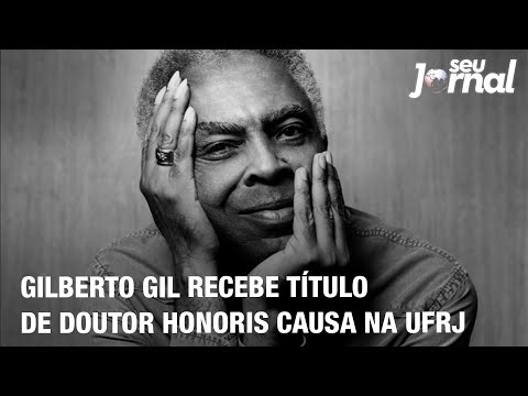 Gilberto Gil recebe título de doutor honoris causa na UFRJ