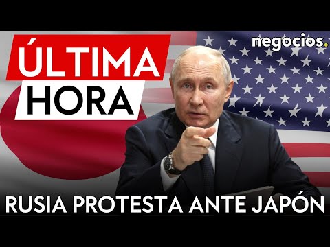 ÚLTIMA HORA | Rusia protesta ante Japón por los planes de realizar ejercicios con EEUU