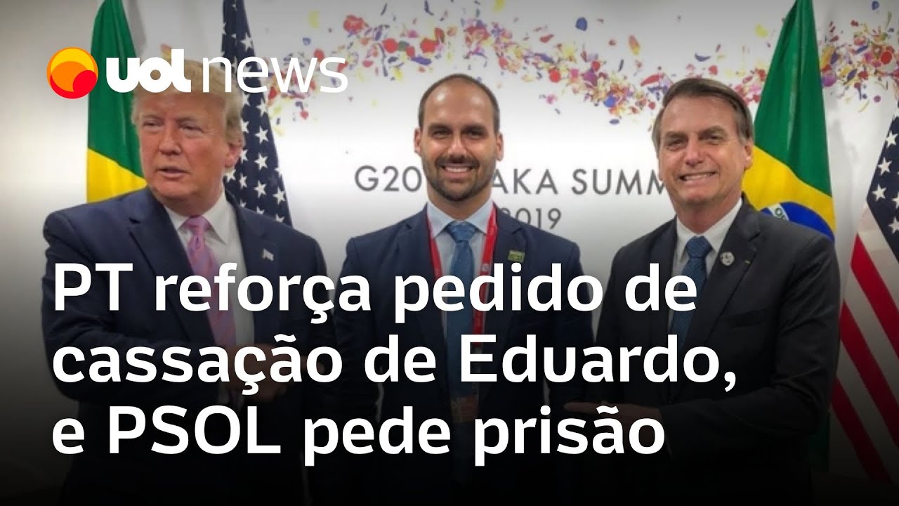 PT pede urgência da votação do pedido de cassação de Eduardo Bolsonaro PSOL pede prisão do deputado