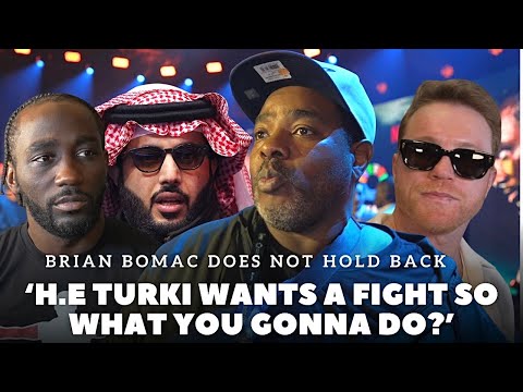 TERENCE CRAWFORD TRAINER BRIAN BOMAC BRUTALLY HONEST ON H.E TURKI WANTING A TOE TO TOE WAR | CANELO