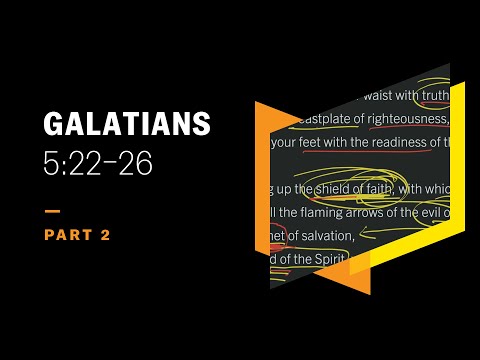 Keep in Step with the Spirit: Galatians 5:22–26, Part 2