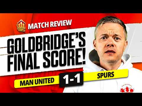 CARRICK TO BLAME! Man United 1-1 Tottenham Goldbridge Match Reaction
