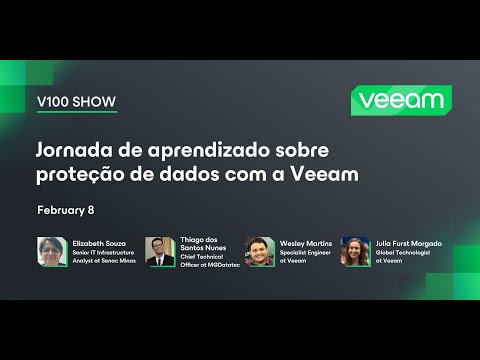 Jornada de aprendizado sobre proteção de dados com a Veeam | V100 Show