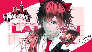 【GTA5 MADTOWN (β)】動きだすとりにてぃ～ふぉ～す【ローレン・イロアス/にじさんじ】