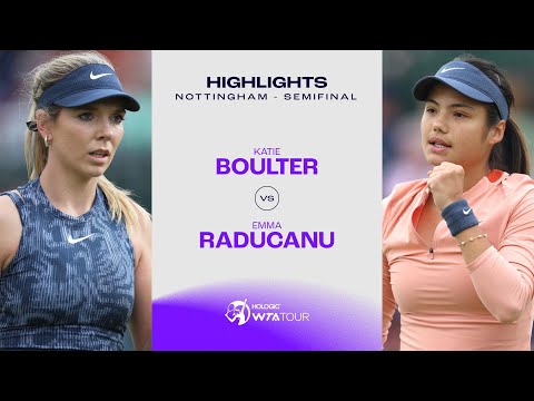 Katie Boulter vs. Emma Raducanu | 2024 Nottingham Semifinal | WTA Match Highlights