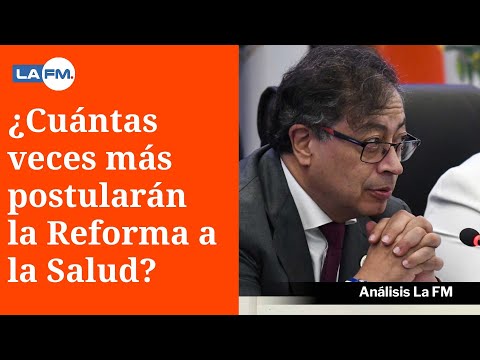 Gobierno Petro ya radicó otra vez la Reforma a la Salud