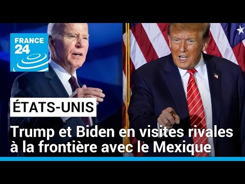 États-Unis : Donald Trump et Joe Biden en visites rivales à la frontière avec le Mexique