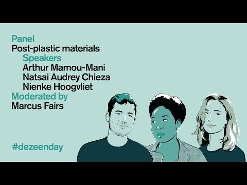 Watch the video of our panel about post-plastic materials at Dezeen Day | Dezeen Day