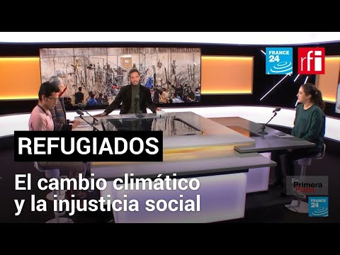 El limbo legal de los refugiados climáticos • FRANCE 24 Español