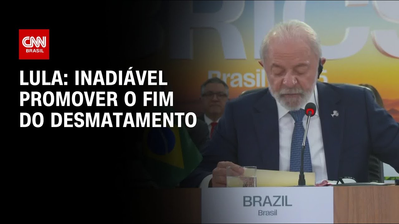 Inadiável promover o fim do desmatamento, diz Lula no Brics | LIVE CNN