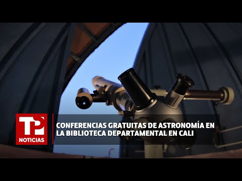 Conferencias gratuitas de astronomía en la Biblioteca departamental en Cali I20.02.2024I TP Noticias