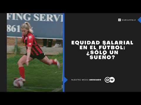 Equidad salarial en el fútbol: ¿sólo un sueño?