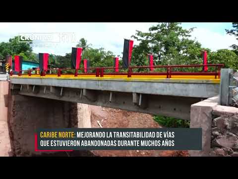 Gobierno entrega cinco nuevos puentes en la vía Waslala, Siuna - Nicaragua