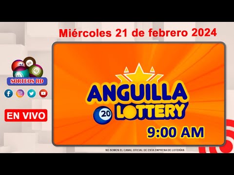 Anguilla Lottery en VIVO  | Miércoles 21 de febrero 2024 - 9:00 AM