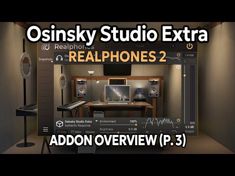 Realphones 2.1: Osinsky Studio Addon Overview part 3