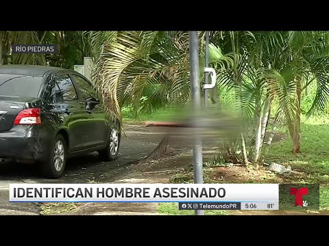 Identifican a hombre hallado muerto cerca de quebrada en Río Piedras