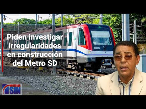 Sociedad civil afirma MP debe investigar irregularidades en construcción del Metro SD