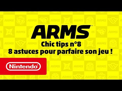 Chic tips ARMS n°8 - 8 astuces pour parfaire son jeu (Nintendo Switch)