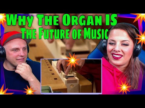 Why The Organ Is The Future of Music | Reaction