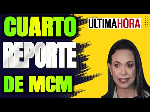 ?  CONOCE AQUÍ El Cuarto REPORTE De María Corina ENTÉRATE