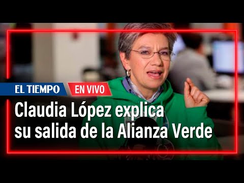 Claudia López habla de su salida de la Alianza Verde, ¿qué viene? | El Tiempo