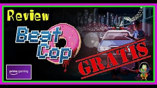 Vido-Test : Beat Cop - ? Review- Anlisis y juego GRATIS ? en Amazon Games!!!!!