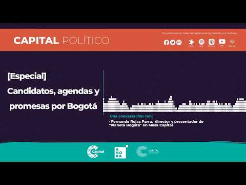 [Especial] Candidatos, agendas y promesas por Bogotá