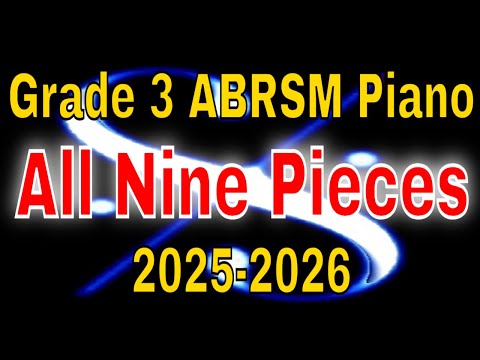 Grade 3 ABRSM Piano 2025-2026 All Nine Pieces