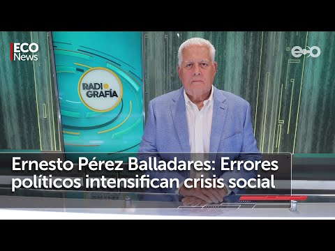 Balladares aseguró que existen errores políticos que intensifican crisis social | #Eco News