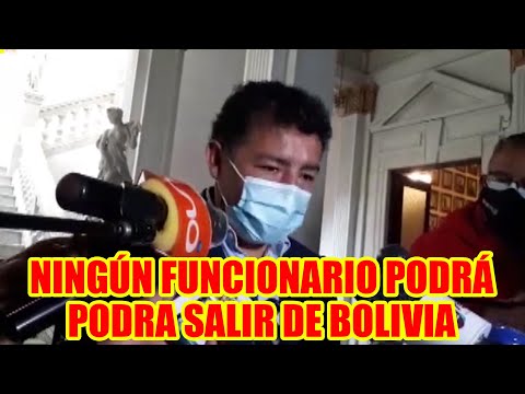 DIPUTADO BORDA PIDE A LA FISCALÍA Y POLICÍA NINGÚN FUNCIONARIO PODRÁ SALIR DE BOLIVIA POR 6 MESES..