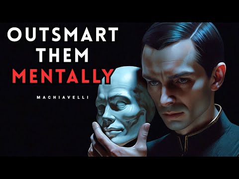 If They Play Dirty, Outsmart Them Mentally | Machiavelli’s 10 Psychology Tricks