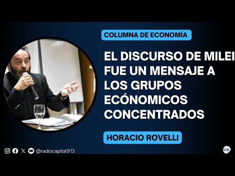 Horacio Rovelli | Columna de Economía: El discurso de Milei
