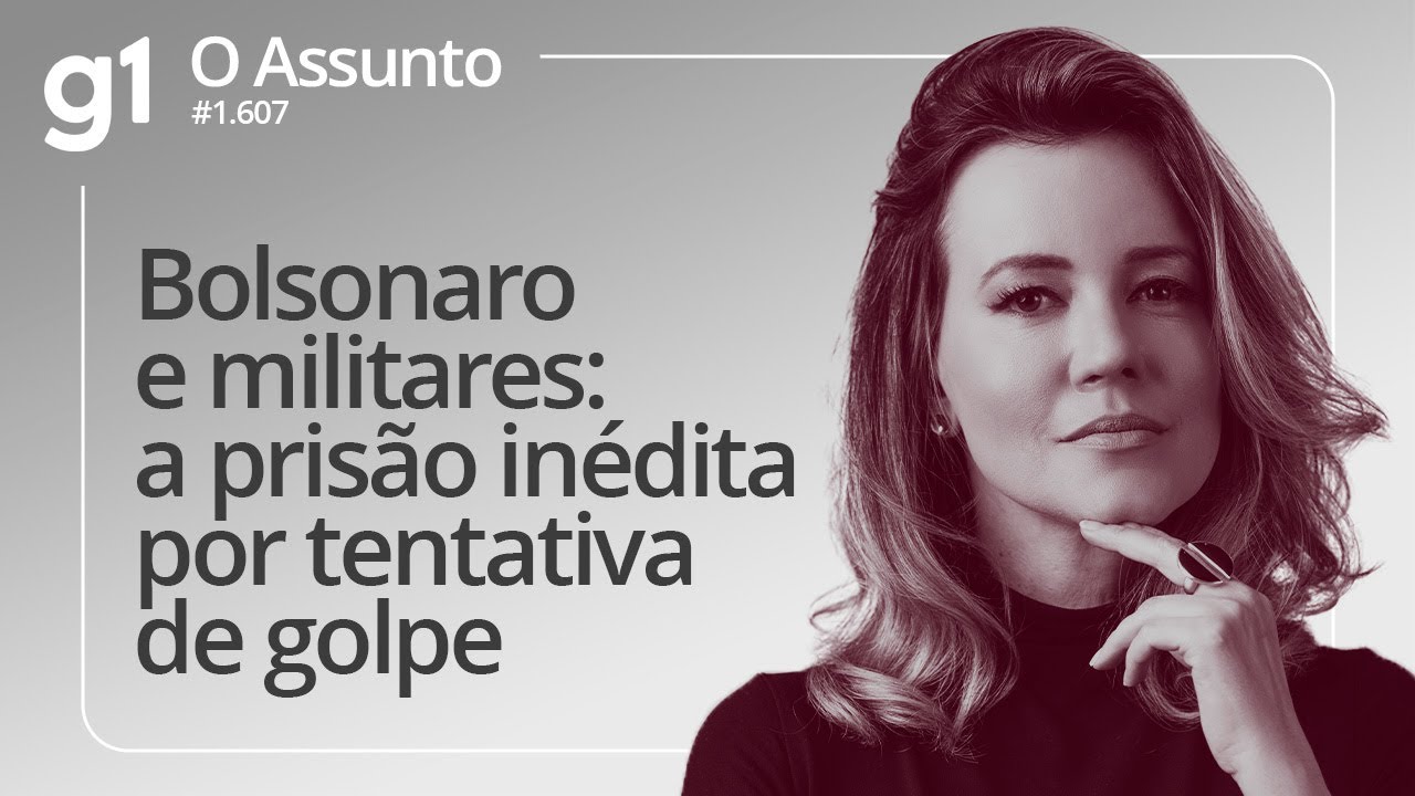 Bolsonaro e militares a prisão inédita por tentativa de golpe | O Assunto TV Online Bolsonaro e militares a prisão inédita por tentativa de golpe | O Assunto