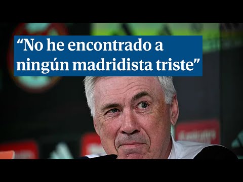 Ancelotti: No he encontrado a ningún madridista triste