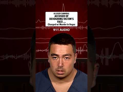 A man in Las Vegas was found CANNIBALIZING on another man's face  Listen to the chilling audio.