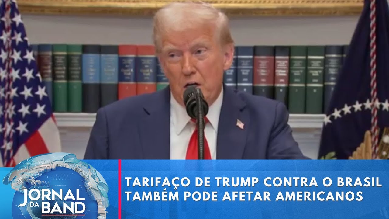 Tarifaço de Trump contra o Brasil também pode afetar americanos | Jornal da Band