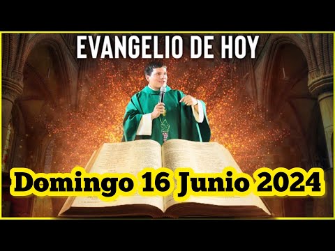 EVANGELIO DE HOY Domingo 16 Junio 2024 con el Padre Marcos Galvis