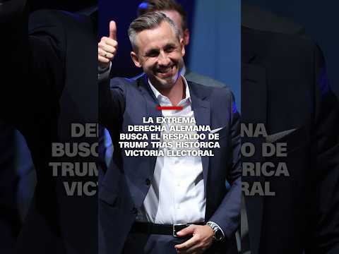 La extrema derecha alemana busca el respaldo de Trump tras histórica victoria electoral