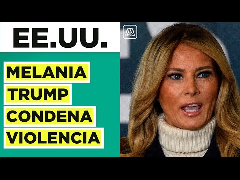 EEUU | Melania Trump condenó violencia en el Capitolio