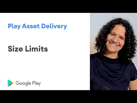 Learning about Play Asset Delivery size limits