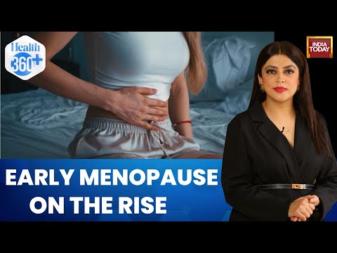 India's Health Crisis: Why Women Are Hitting Menopause Early | Health360 With Sneha Mordani