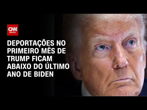 ​Deportações no primeiro mês de Trump ficam abaixo do último ano de Biden | AGORA CNN