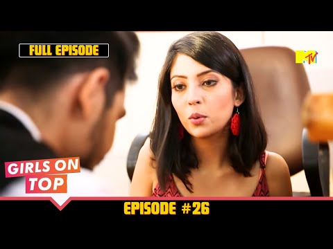 Girls On Top | Episode 26 | Technical Difficulties