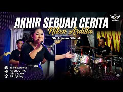 AKHIR SEBUAH CERITA - NIKEN ARDILLA || OM ARYANSA Live SARADAN