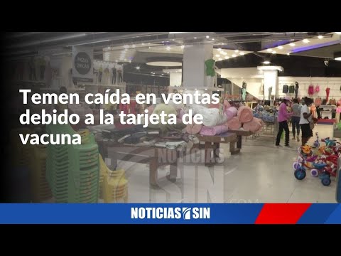 Temen caída en ventas debido a la tarjeta de vacuna